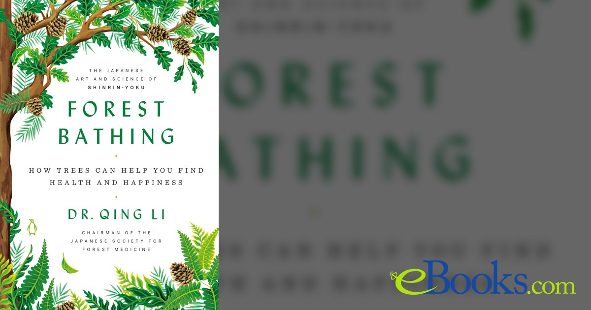Forest Bathing by Qing Li (ebook)