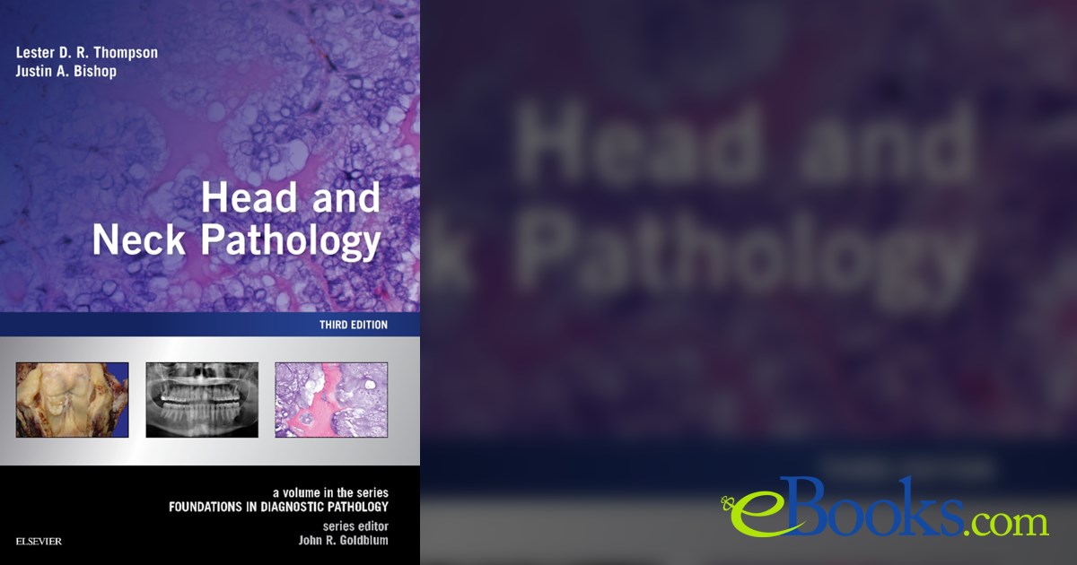 Head and Neck Pathology E-Book (3rd ed.)