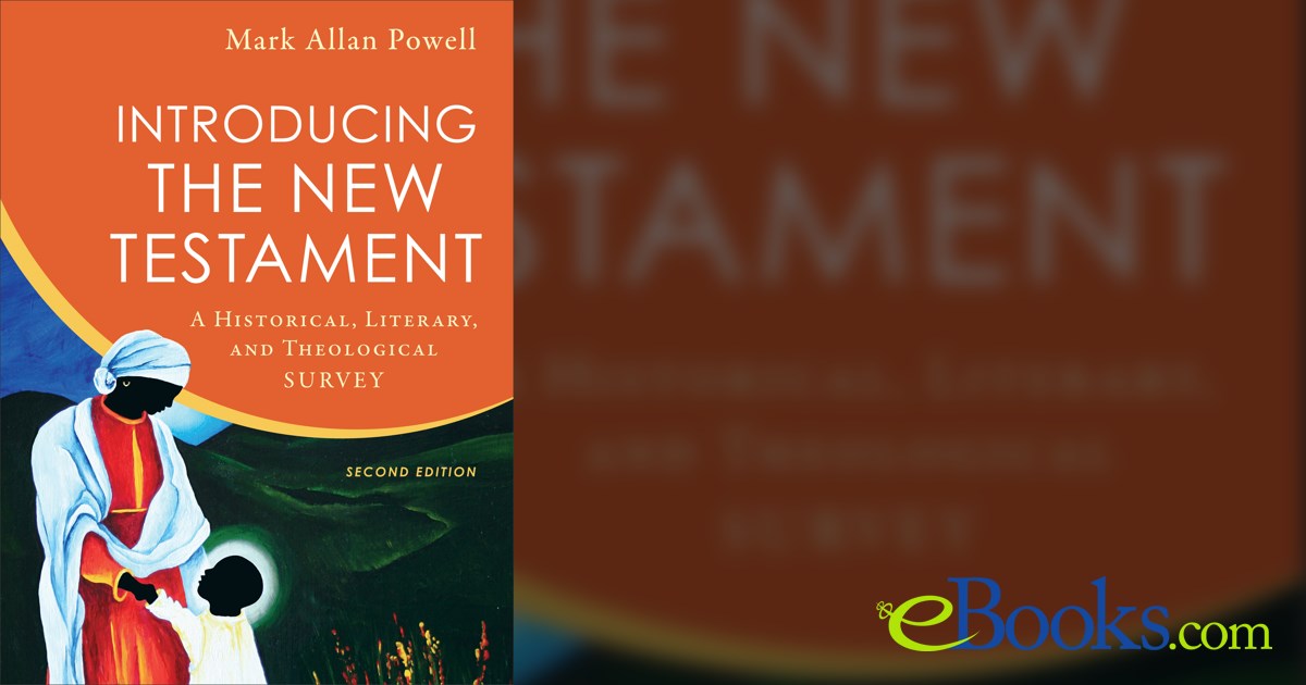 Introducing the New Testament (2nd ed.) by Mark Allan Powell (ebook)