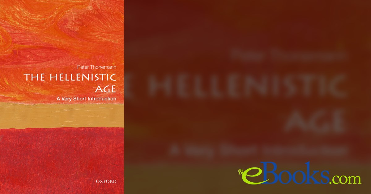 The Hellenistic Age by Peter Thonemann (ebook)