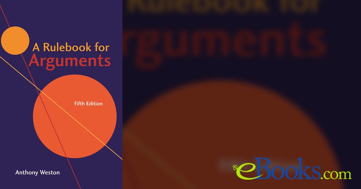 A Rulebook for Arguments (5th ed.) by Anthony Weston (ebook)