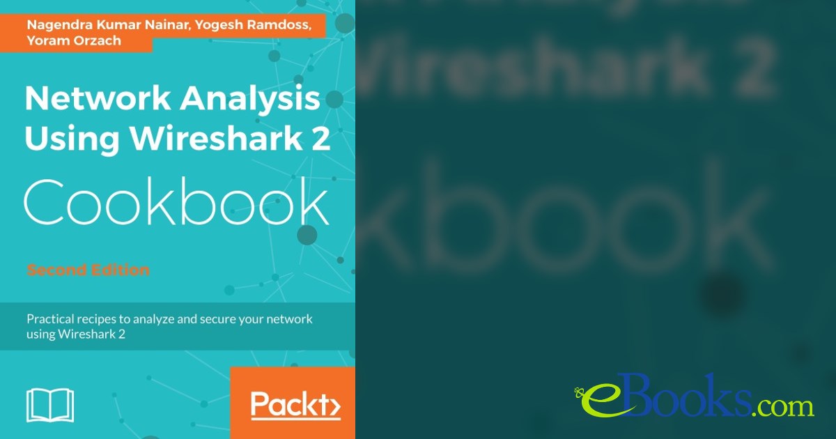 Network Analysis Using Wireshark 2 Cookbook