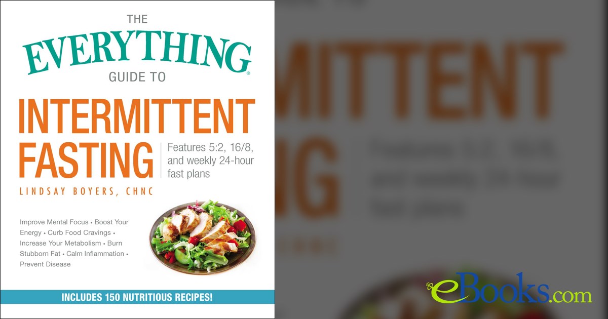The Everything Guide to Intermittent Fasting