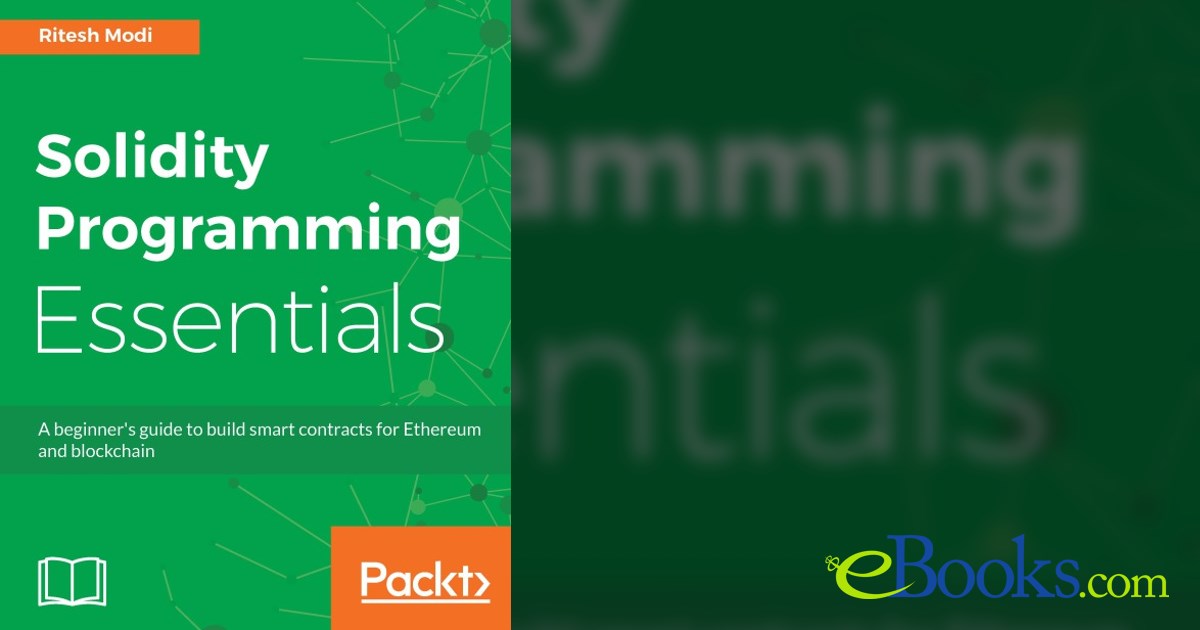 Solidity Programming Essentials by Ritesh Modi (ebook)