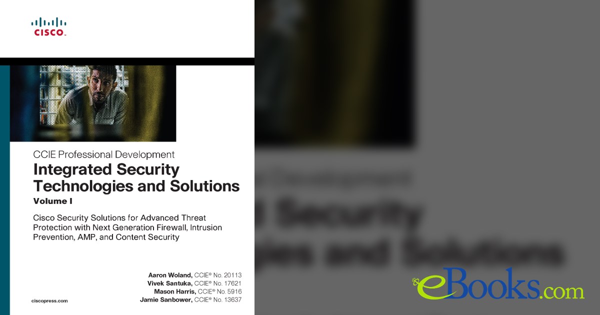 Integrated Security Technologies and Solutions - Volume I