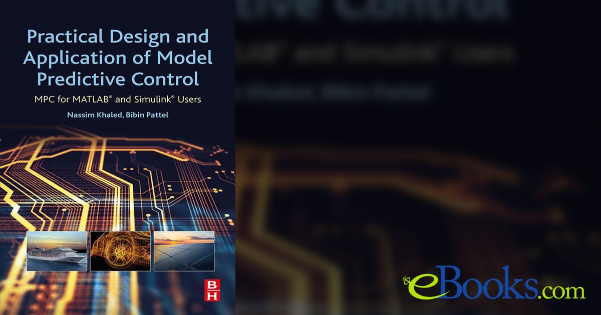 Practical Design and Application of Model Predictive Control
