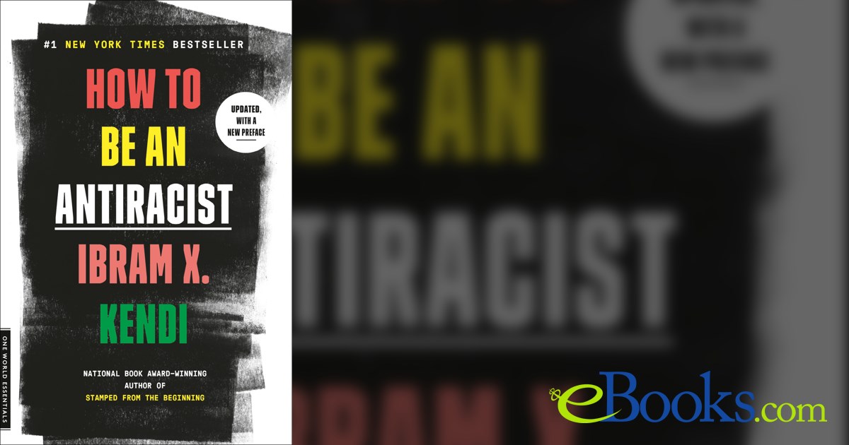 How to Be an Antiracist by Ibram X. Kendi (ebook)