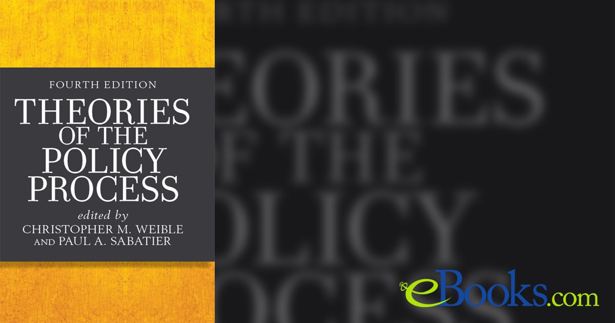 Theories of the Policy Process (4th ed.)
