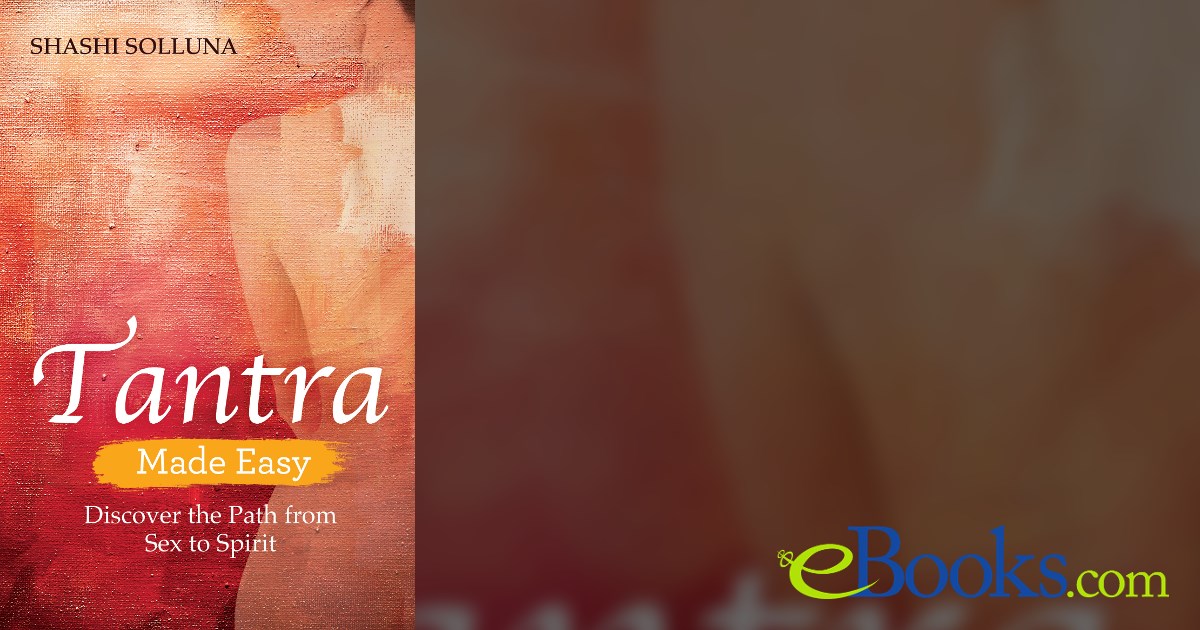 Tantra Made Easy by Shashi Solluna (ebook)