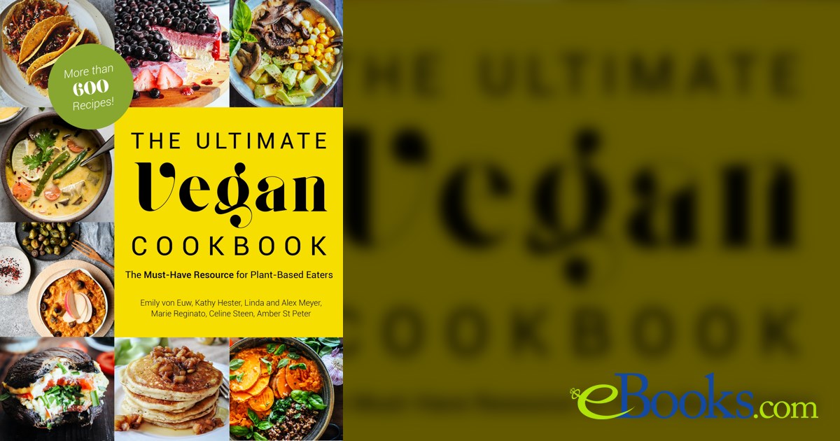 The Ultimate Vegan Cookbook for Your by Hester, Kathy