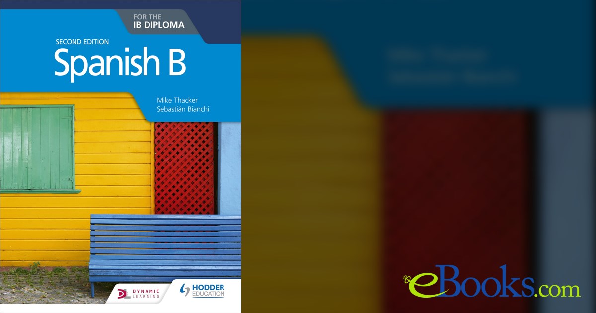 Spanish B for the IB Diploma Second Edition by Mike Thacker (ebook)