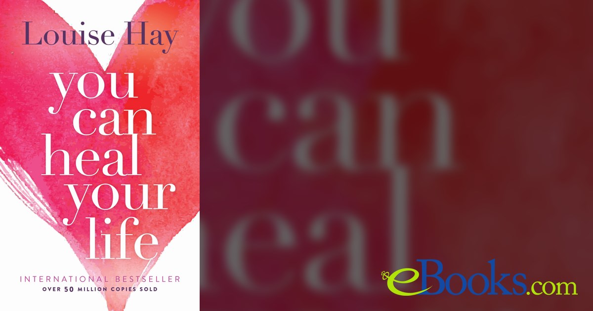 You Can Heal Your Life by Louise Hay (ebook)