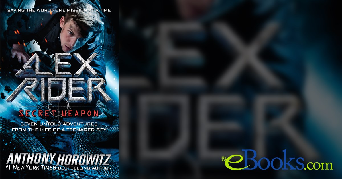 Alex Rider: Secret Weapon by Anthony Horowitz (ebook)