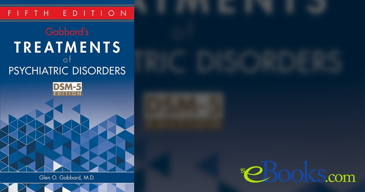 Gabbard's Treatments of Psychiatric Disorders (5th ed.)