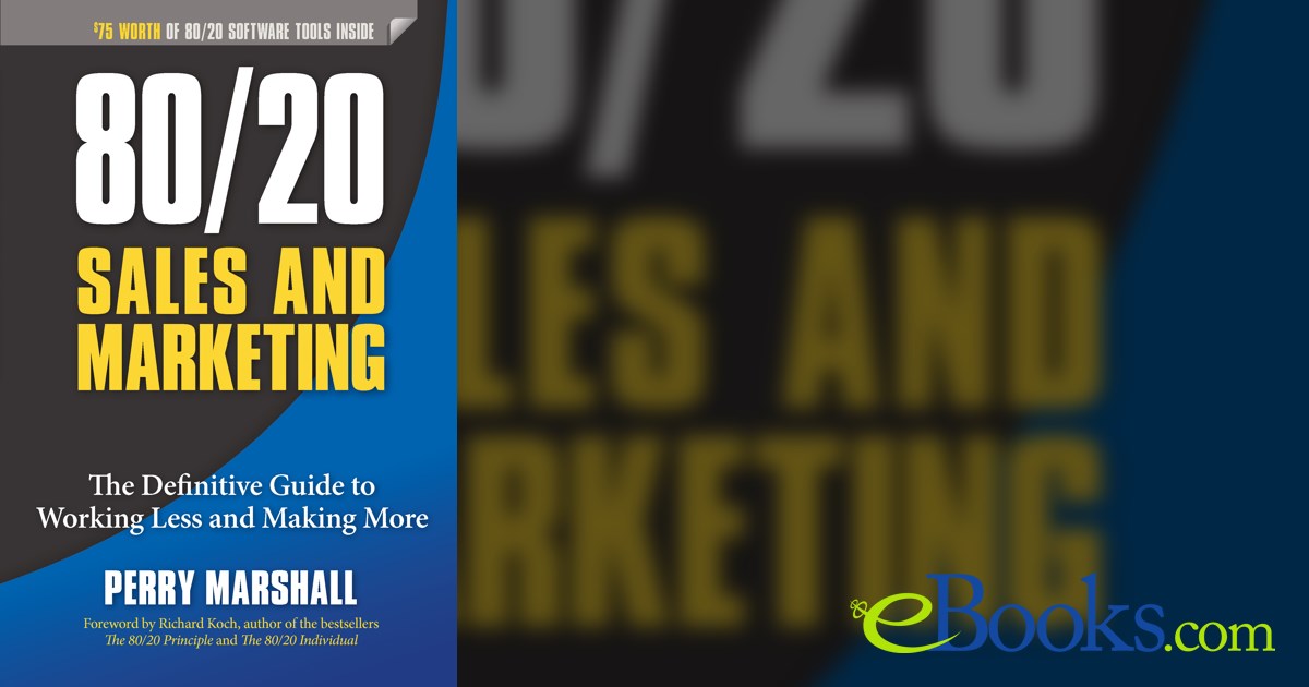 80/20 Sales and Marketing by Perry Marshall (ebook)