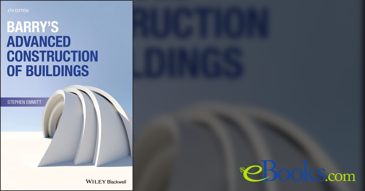 Barry's Advanced Construction of Buildings (4th ed.)