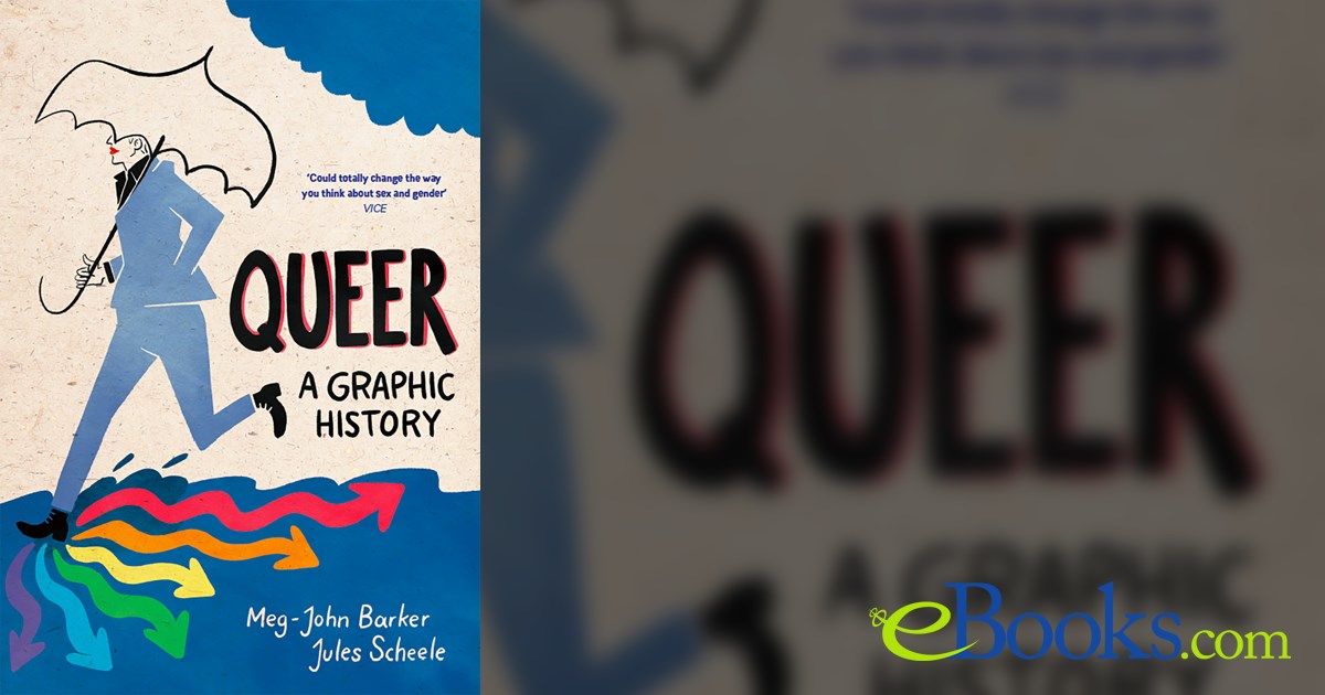 Queer: A Graphic History by Meg-John Barker