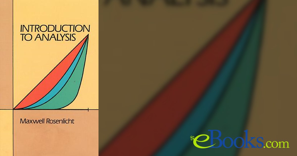 Introduction to Analysis by Maxwell Rosenlicht (ebook)
