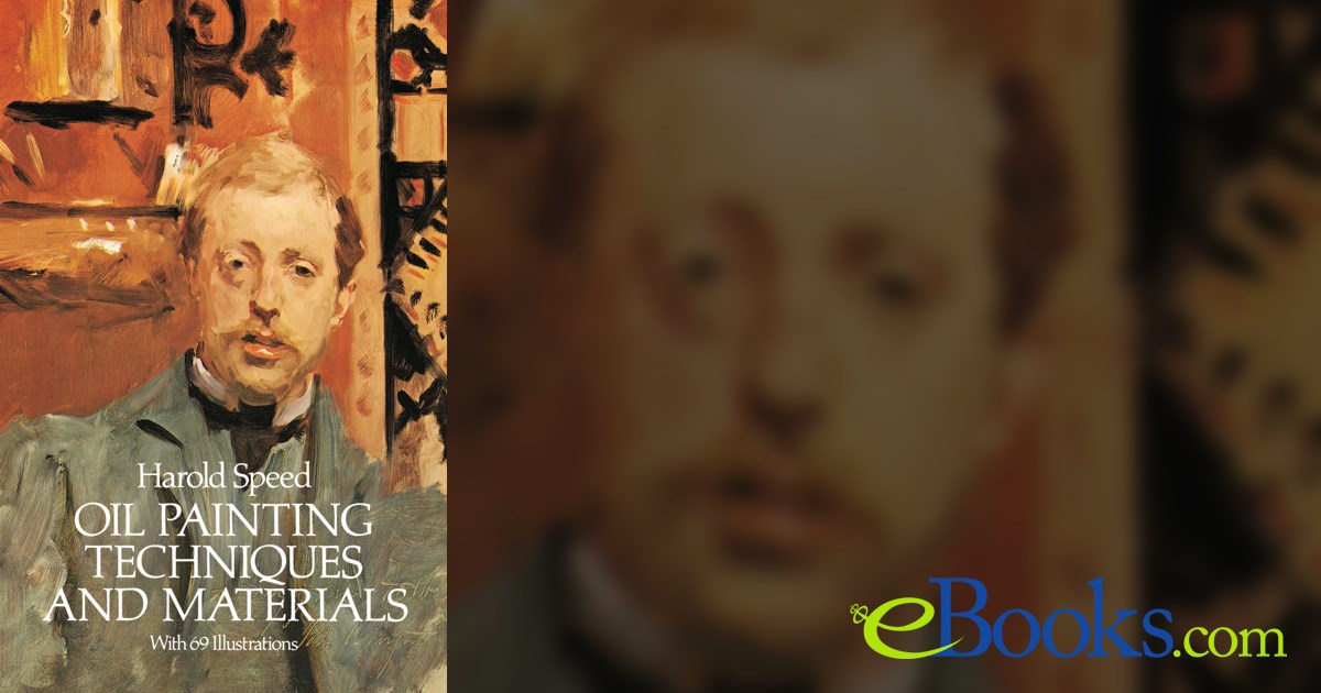 Oil Painting Techniques And Materials Harold Speed