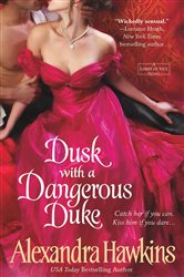 Book cover: Dusk with a Dangerous Duke (Book 6 of Lords of Vice) by Alexandra Hawkins (preview)