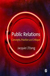 Public Relations: Concepts, Practice and Critique