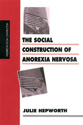 The Social Construction of Anorexia Nervosa