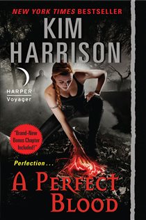 Book cover: A Perfect Blood with Bonus Material (Book 10 of Hollows) by Kim Harrison (preview)