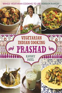Book cover: Vegetarian Indian Cooking: Prashad, by Kaushy Patel (preview)