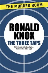 Book cover: The Three Taps (Book 753 of Murder Room) by Ronald Knox (preview)