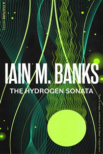 Book cover: The Hydrogen Sonata, by Iain M. Banks (preview)