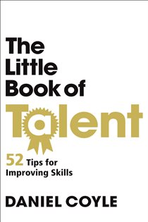 Book cover: The Little Book of Talent, by Daniel Coyle (preview)