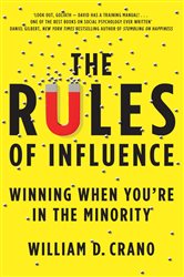 Book cover: The Rules of Influence, by William Crano (preview)