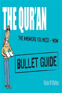 Book cover: Qur'an: Bullet Guides                                                 Everything You Need to Get Started, by Victor W Watton (preview)