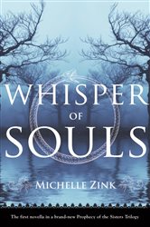 Book cover: Whisper of Souls, by Michelle Zink (preview)