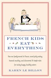Book cover: French Kids Eat Everything, by Karen Le Billon (preview)