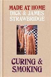 Book cover: Made at Home: Curing & Smoking, by Dick Strawbridge (preview)
