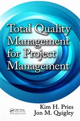 Book cover: Total Quality Management for Project Management, by Kim H. Pries (preview)
