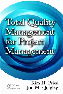 Book cover: Total Quality Management for Project Management, by Kim H. Pries (preview)