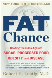 Book cover: Fat Chance, by Robert H. Lustig (preview)