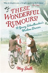 Book cover: These Wonderful Rumours!, by May Smith (preview)