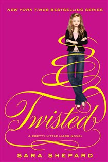 Book cover: Twisted (Book 9 of Pretty Little Liars) by Sara Shepard (preview)