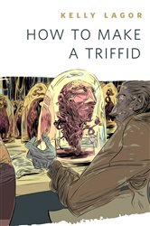 How to Make a Triffid: A Tor.Com Original