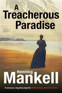Book cover: A Treacherous Paradise, by Henning Mankell (preview)