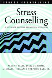 Stress Counselling: A Rational Emotive Behaviour Approach