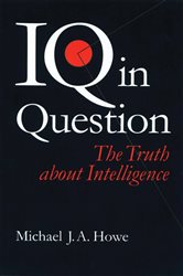 IQ in Question: The Truth about Intelligence