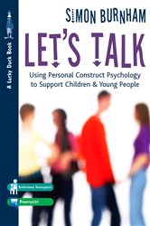 Let&#x2032;s Talk: Using Personal Construct Psychology to Support Children and Young People