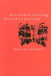 Deconstructing Psychotherapy