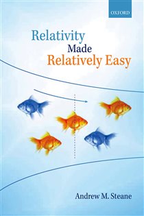 Book cover: Relativity Made Relatively Easy, by Andrew M. Steane (preview)