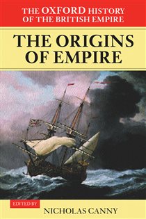 Book cover: The Oxford History of the British Empire: Volume I: The Origins of Empire (Book 1 of The Oxford History of the British Empire) edited by Nicholas Canny (preview)