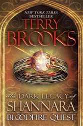 Book cover: Bloodfire Quest (Book 2 of The Dark Legacy of Shannara) by Terry Brooks (preview)